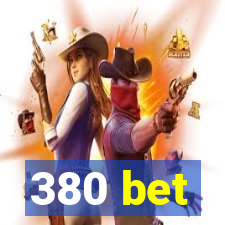 380 bet