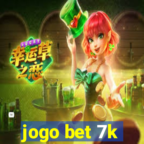 jogo bet 7k