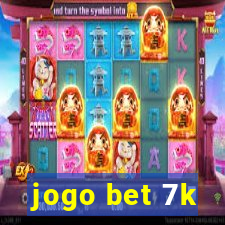 jogo bet 7k