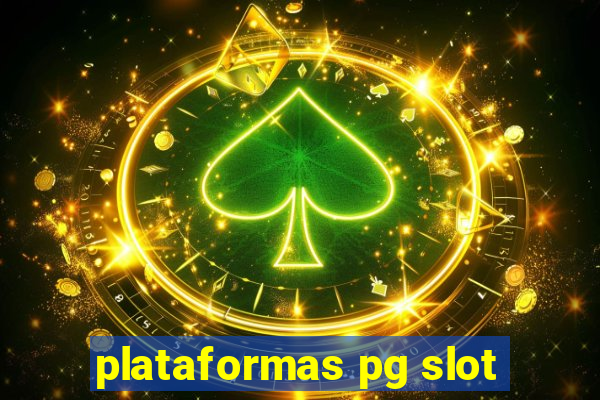 plataformas pg slot