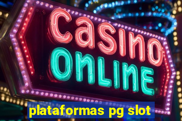 plataformas pg slot