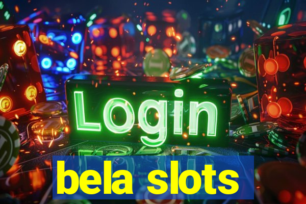 bela slots