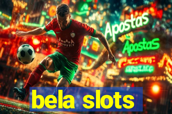 bela slots