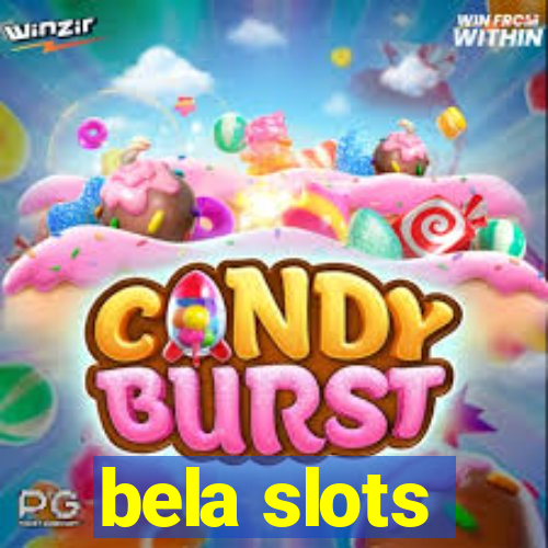 bela slots