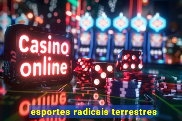 esportes radicais terrestres