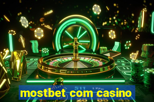 mostbet com casino