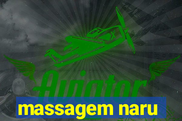 massagem naru