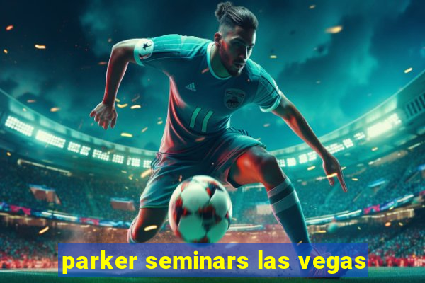 parker seminars las vegas