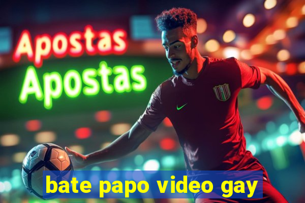 bate papo video gay