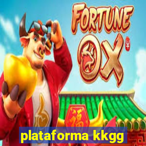 plataforma kkgg