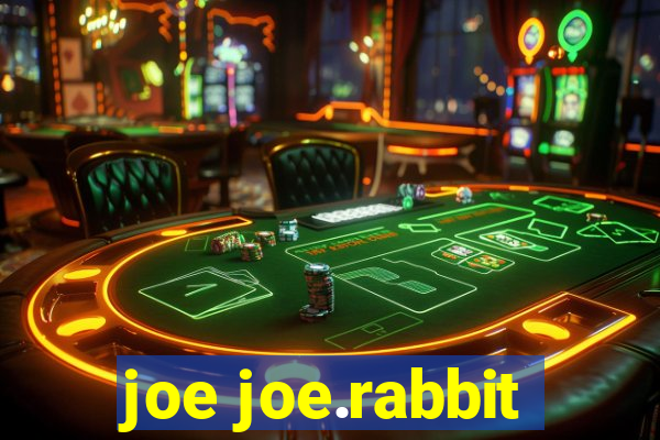 joe joe.rabbit