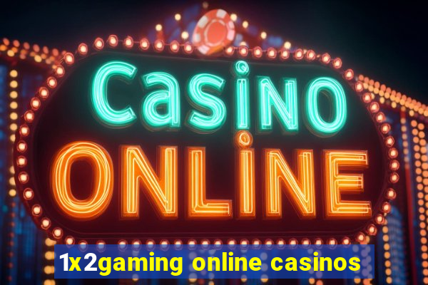 1x2gaming online casinos