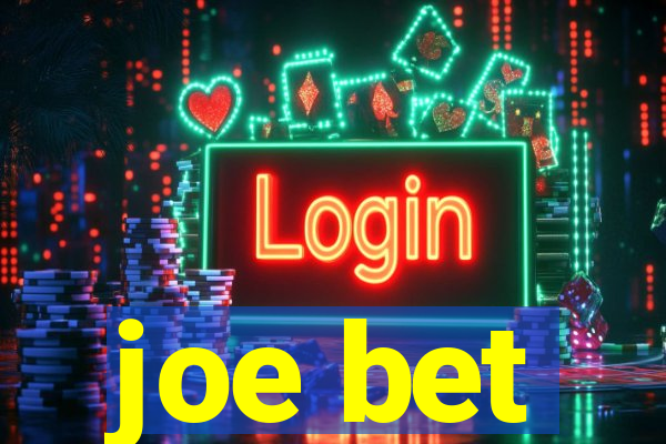 joe bet