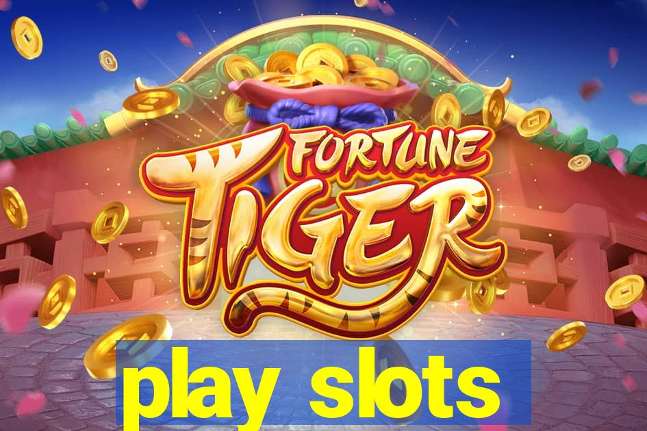 play slots