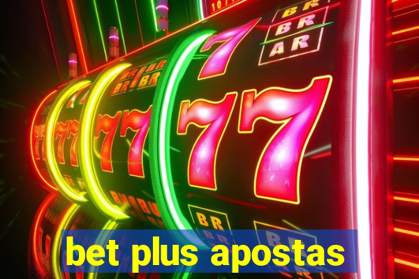 bet plus apostas