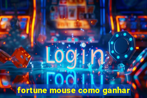 fortune mouse como ganhar