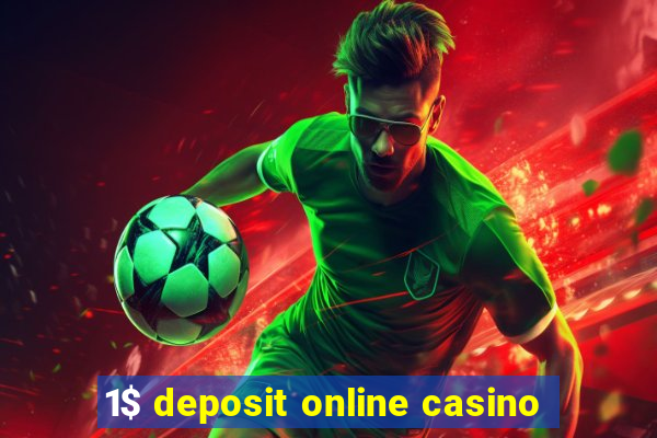 1$ deposit online casino