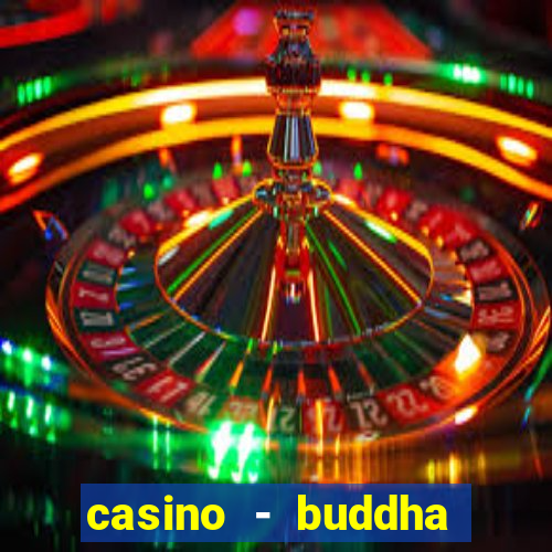 casino - buddha link slots