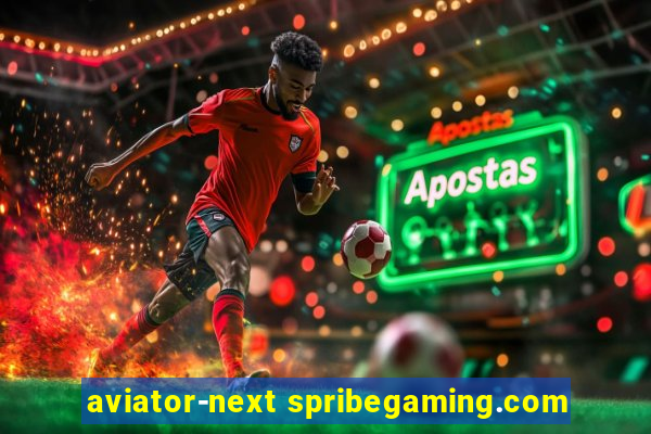 aviator-next spribegaming.com