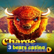 3 bears casino