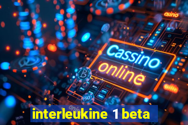 interleukine 1 beta