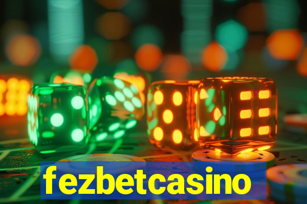 fezbetcasino