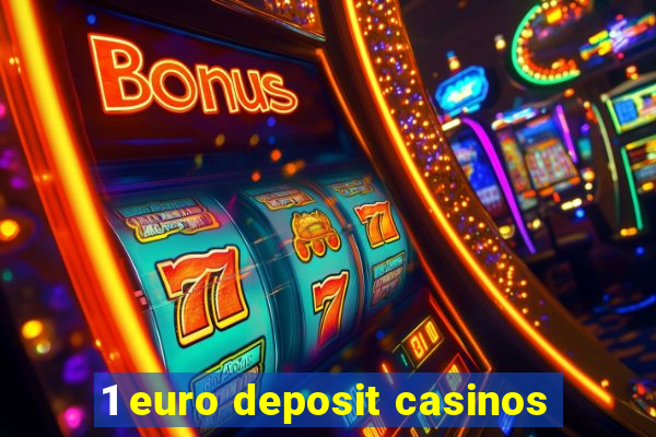 1 euro deposit casinos