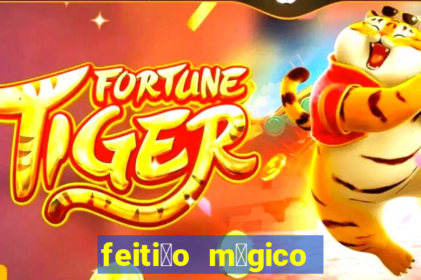 feiti莽o m谩gico manga pt br