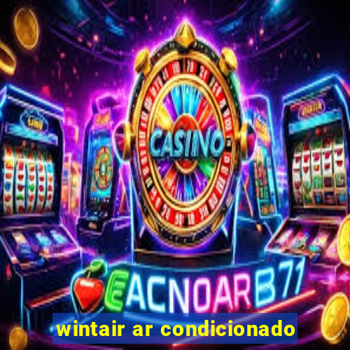 wintair ar condicionado