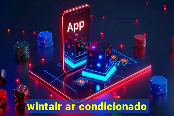 wintair ar condicionado