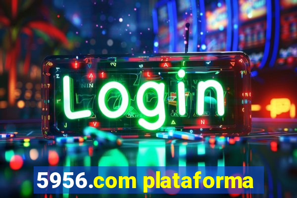 5956.com plataforma