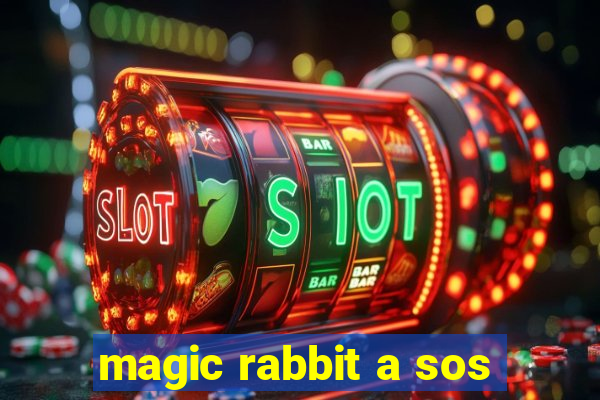 magic rabbit a sos