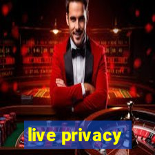 live privacy