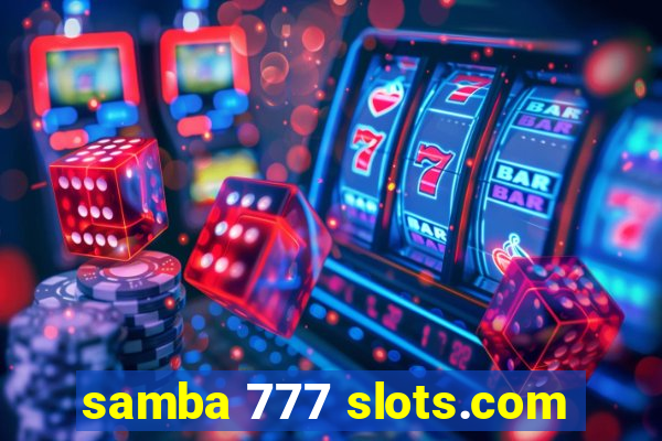 samba 777 slots.com