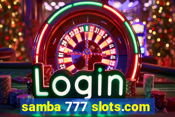 samba 777 slots.com