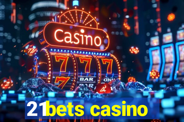 21bets casino