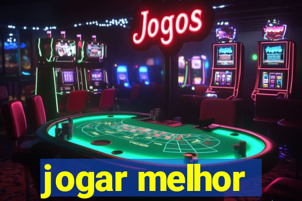 jogar melhor