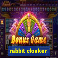 rabbit cloaker