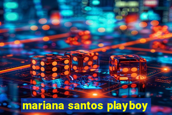 mariana santos playboy