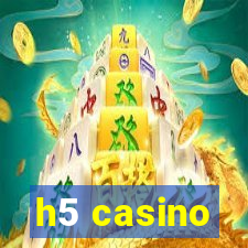 h5 casino