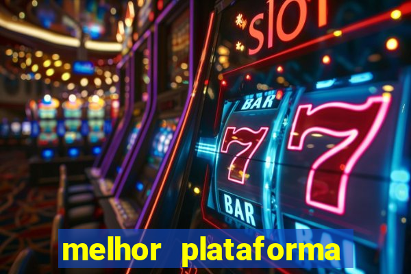 melhor plataforma do jogo do tigrinho