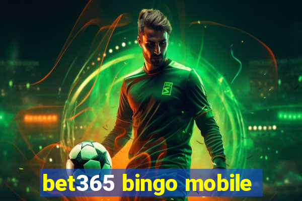 bet365 bingo mobile