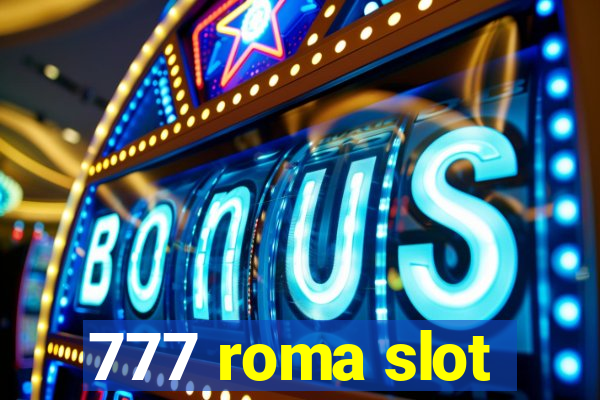 777 roma slot