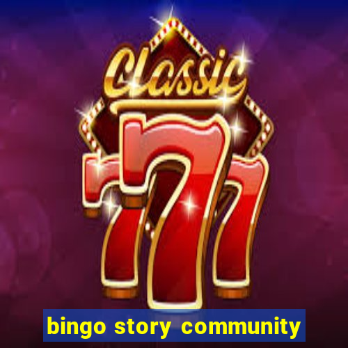 bingo story community