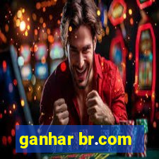 ganhar br.com