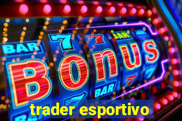 trader esportivo