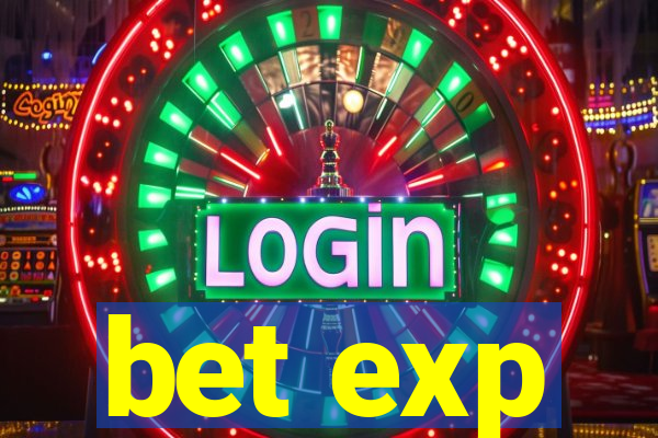 bet exp