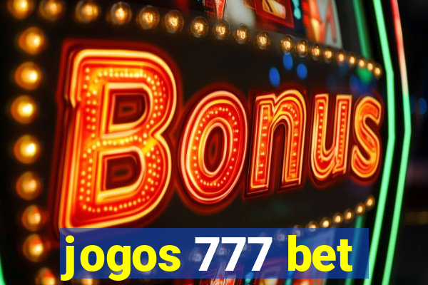 jogos 777 bet