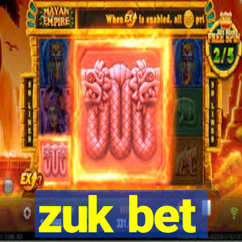 zuk bet