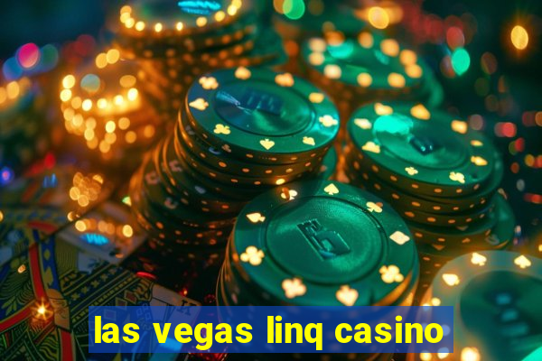 las vegas linq casino